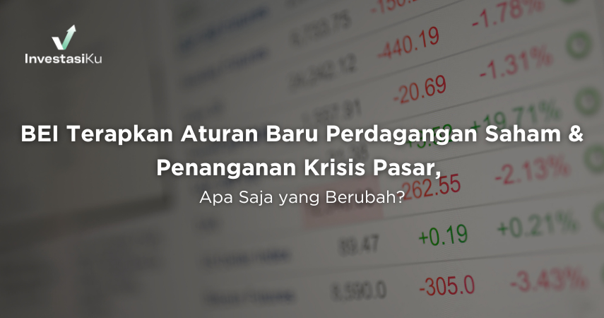 BEI Terapkan Aturan Baru Perdagangan Saham & Penanganan Krisis Pasar, Apa Saja yang Berubah?